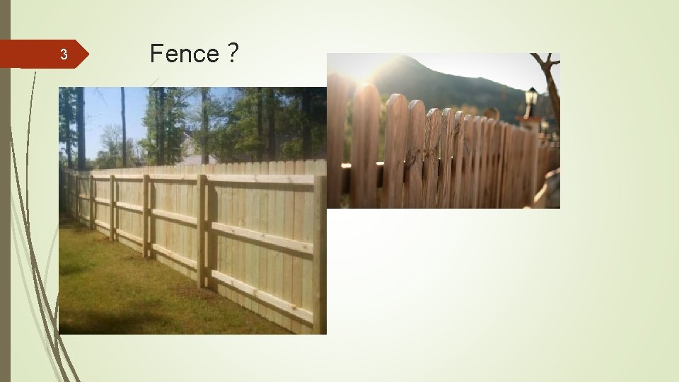 3 Fence？ 