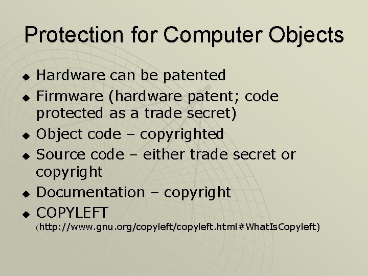 Protection for Computer Objects u u u Hardware can be patented Firmware (hardware patent;