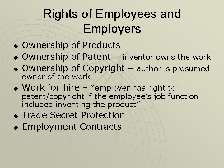 Rights of Employees and Employers u Ownership u Work for hire – “employer has
