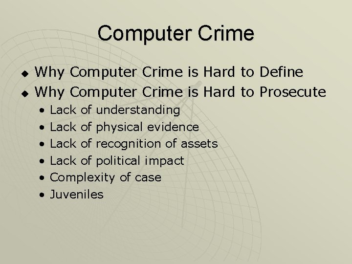 Computer Crime u u Why Computer Crime is Hard to Define Why Computer Crime