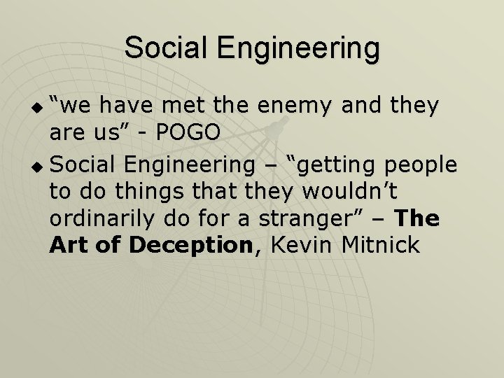 Social Engineering “we have met the enemy and they are us” - POGO u