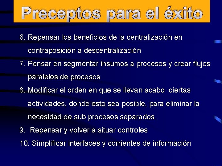 Preceptos para el éxito 6. Repensar los beneficios de la centralización en contraposición a