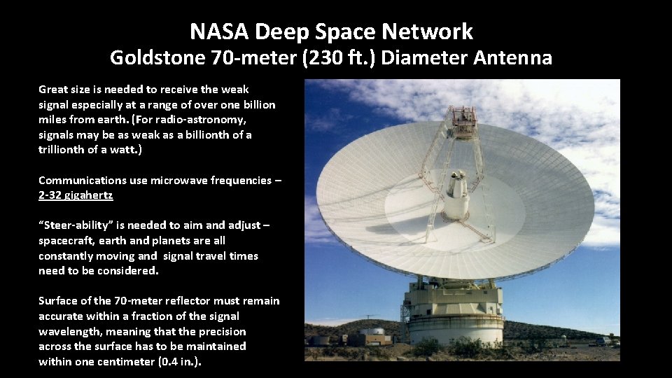 NASA Deep Space Network Goldstone 70 -meter (230 ft. ) Diameter Antenna Great size NASA Deep Space Network Goldstone 70 -meter (230 ft. ) Diameter Antenna Great size