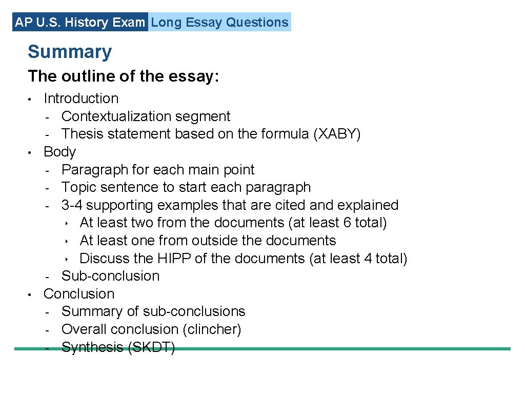 AP U. S. History Exam Long Essay Questions Summary The outline of the essay: