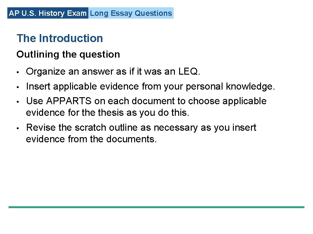 AP U. S. History Exam Long Essay Questions The Introduction Outlining the question •