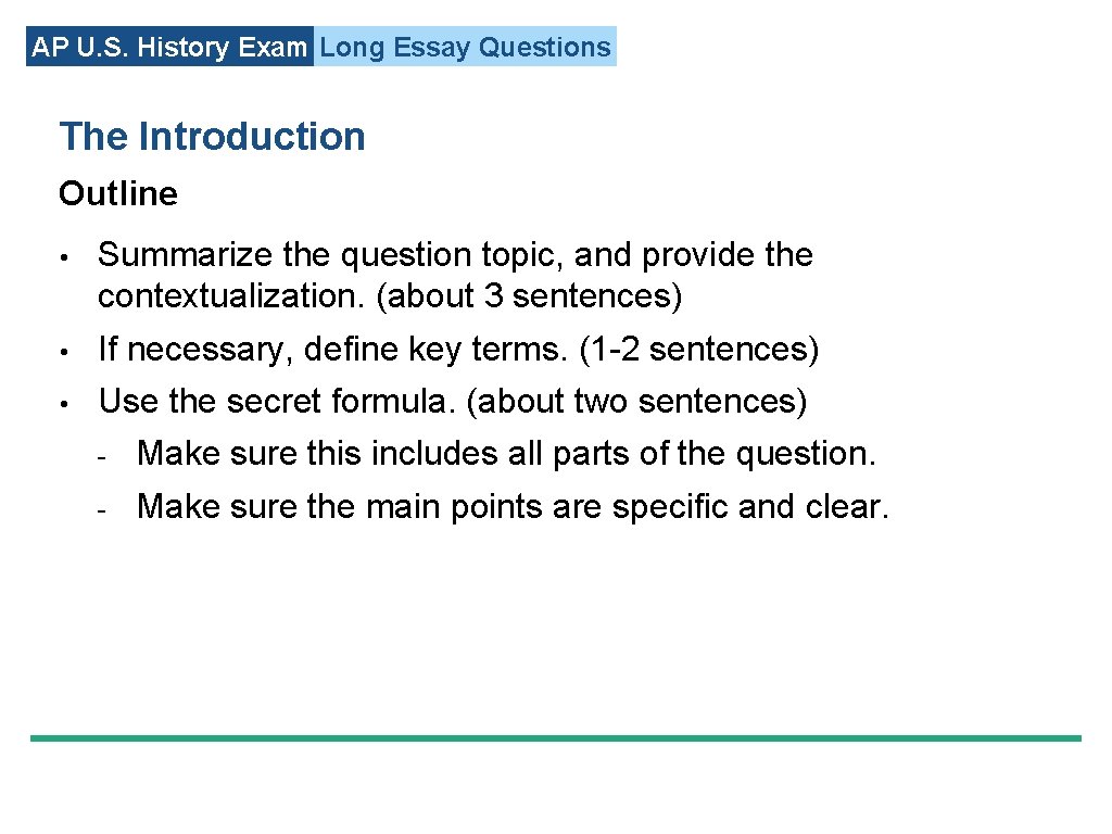 AP U. S. History Exam Long Essay Questions The Introduction Outline • Summarize the