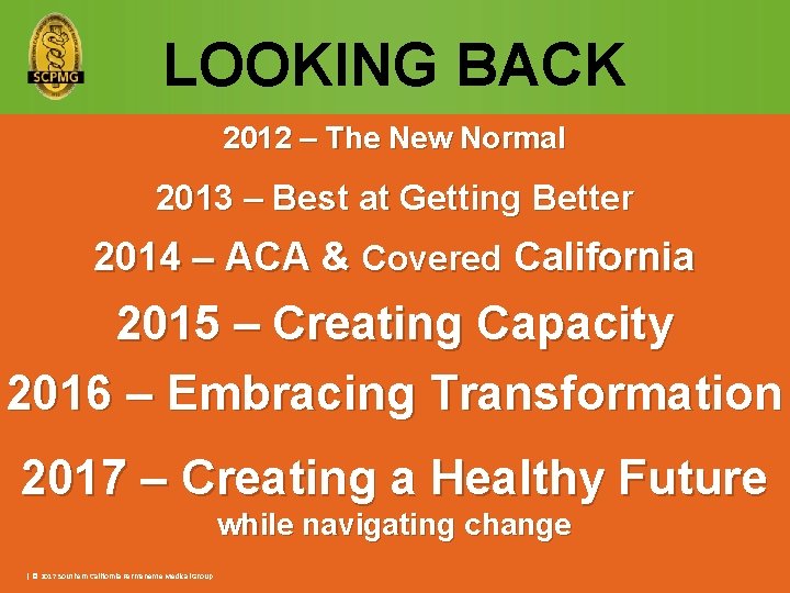 LOOKING BACK 2012 – The New Normal 2013 – Best at Getting Better 2014 LOOKING BACK 2012 – The New Normal 2013 – Best at Getting Better 2014