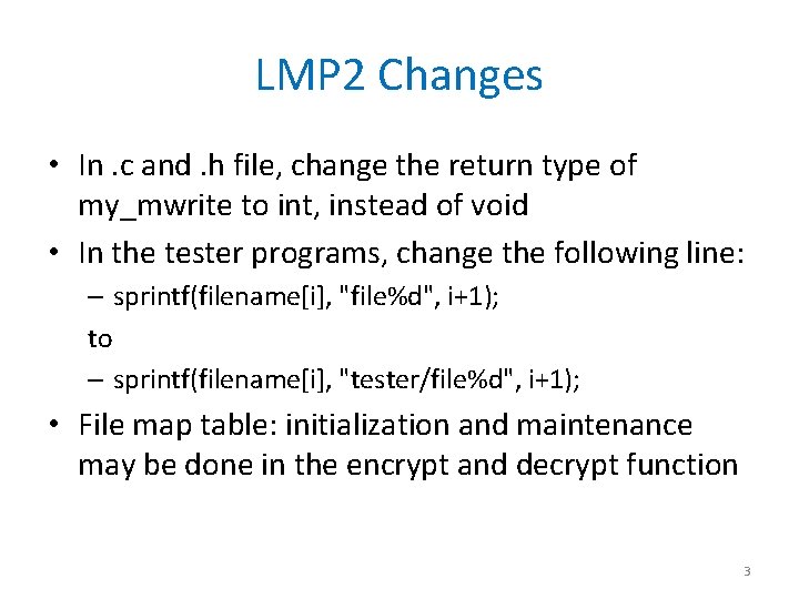 LMP 2 Changes • In. c and. h file, change the return type of