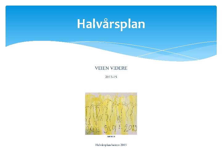 Halvårsplan 