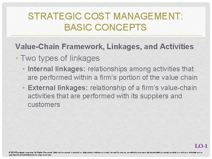 STRATEGIC COST MANAGEMENT: BASIC CONCEPTS Value-Chain Framework, Linkages, and Activities • Two types of