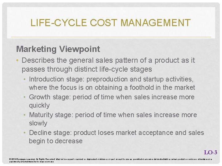 LIFE-CYCLE COST MANAGEMENT Marketing Viewpoint • Describes the general sales pattern of a product