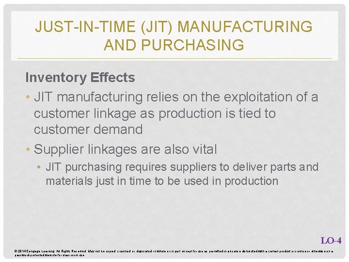 JUST-IN-TIME (JIT) MANUFACTURING AND PURCHASING Inventory Effects • JIT manufacturing relies on the exploitation