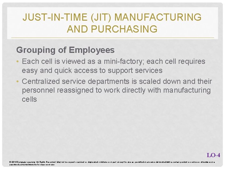 JUST-IN-TIME (JIT) MANUFACTURING AND PURCHASING Grouping of Employees • Each cell is viewed as