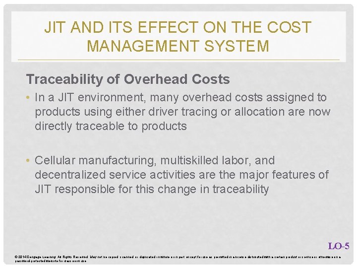 JIT AND ITS EFFECT ON THE COST MANAGEMENT SYSTEM Traceability of Overhead Costs •