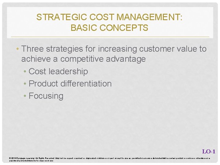 STRATEGIC COST MANAGEMENT: BASIC CONCEPTS • Three strategies for increasing customer value to achieve