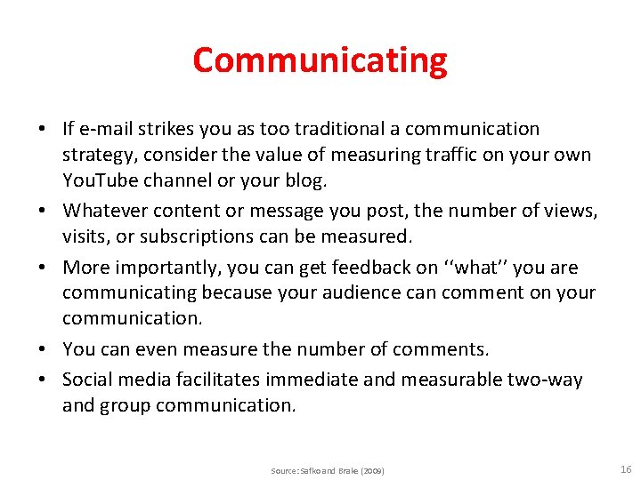 Communicating • If e-mail strikes you as too traditional a communication strategy, consider the