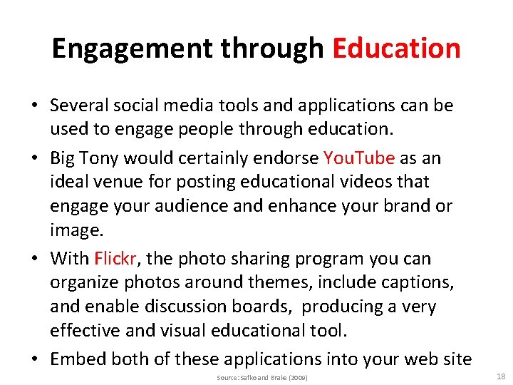 Engagement through Education • Several social media tools and applications can be used to