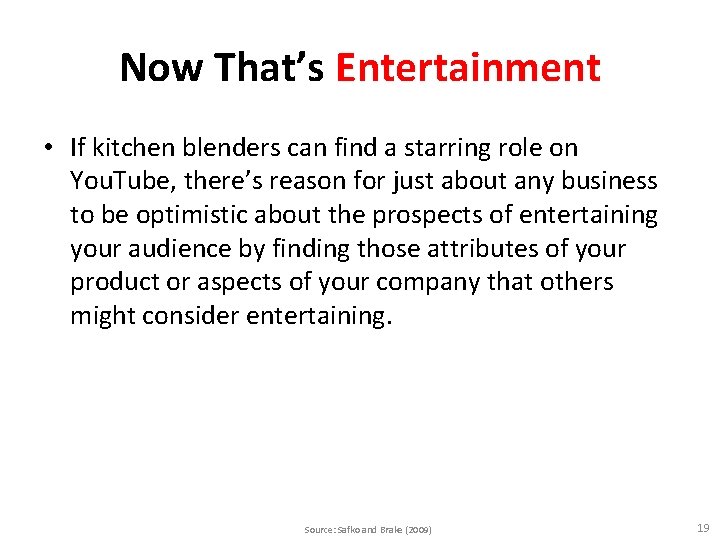 Now That’s Entertainment • If kitchen blenders can find a starring role on You.