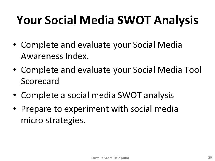 Your Social Media SWOT Analysis • Complete and evaluate your Social Media Awareness Index.