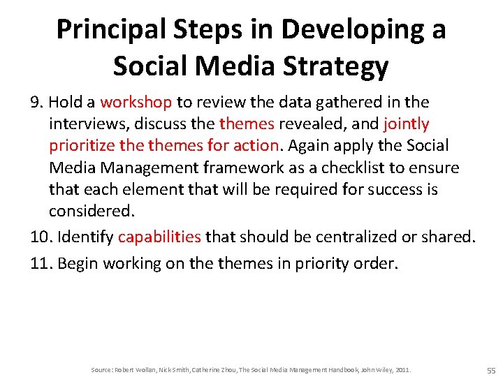 Principal Steps in Developing a Social Media Strategy 9. Hold a workshop to review