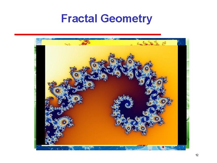 Fractal Geometry 12 