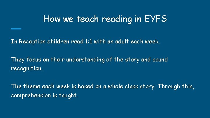 How we teach reading in EYFS In Reception children read 1: 1 with an How we teach reading in EYFS In Reception children read 1: 1 with an