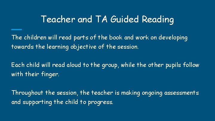 Teacher and TA Guided Reading The children will read parts of the book and Teacher and TA Guided Reading The children will read parts of the book and