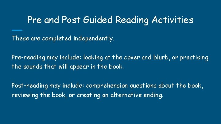 Pre and Post Guided Reading Activities These are completed independently. Pre-reading may include: looking Pre and Post Guided Reading Activities These are completed independently. Pre-reading may include: looking