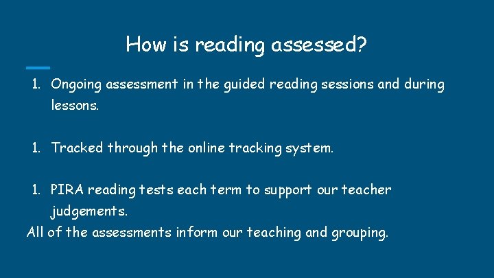 How is reading assessed? 1. Ongoing assessment in the guided reading sessions and during How is reading assessed? 1. Ongoing assessment in the guided reading sessions and during