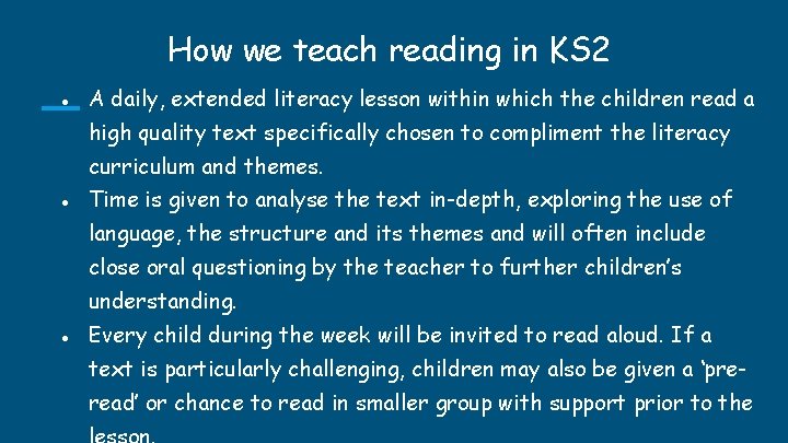How we teach reading in KS 2 ● A daily, extended literacy lesson within How we teach reading in KS 2 ● A daily, extended literacy lesson within