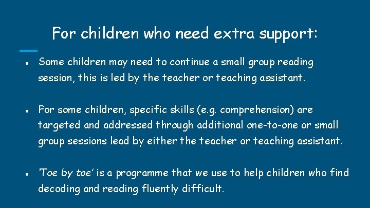 For children who need extra support: ● Some children may need to continue a For children who need extra support: ● Some children may need to continue a