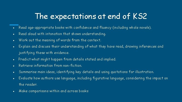 The expectations at end of KS 2 ● Read age-appropriate books with confidence and The expectations at end of KS 2 ● Read age-appropriate books with confidence and