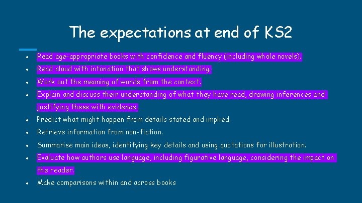 The expectations at end of KS 2 ● Read age-appropriate books with confidence and The expectations at end of KS 2 ● Read age-appropriate books with confidence and