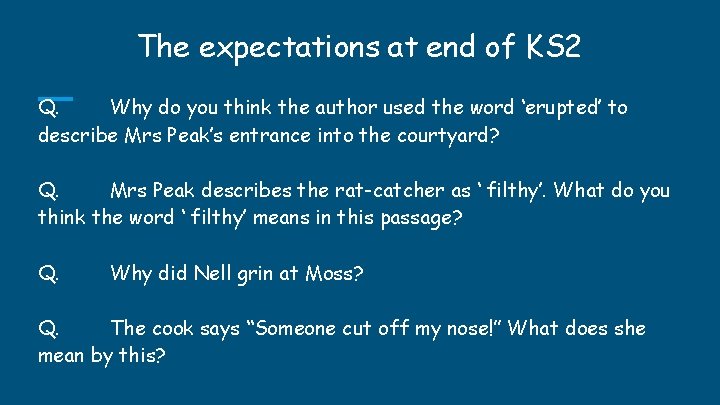The expectations at end of KS 2 Q. Why do you think the author The expectations at end of KS 2 Q. Why do you think the author