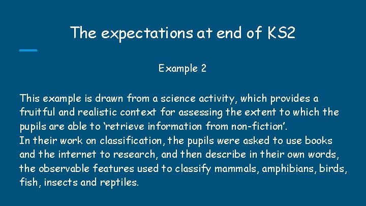 The expectations at end of KS 2 Example 2 This example is drawn from The expectations at end of KS 2 Example 2 This example is drawn from