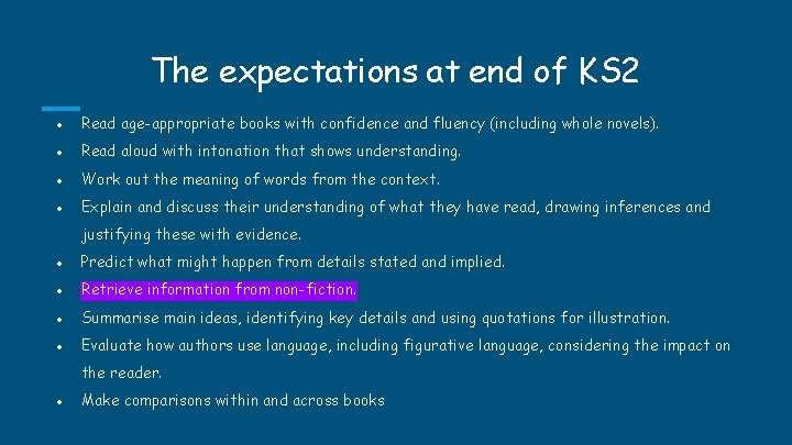 The expectations at end of KS 2 ● Read age-appropriate books with confidence and The expectations at end of KS 2 ● Read age-appropriate books with confidence and