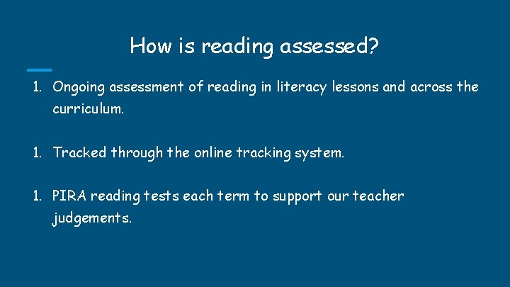 How is reading assessed? 1. Ongoing assessment of reading in literacy lessons and across How is reading assessed? 1. Ongoing assessment of reading in literacy lessons and across