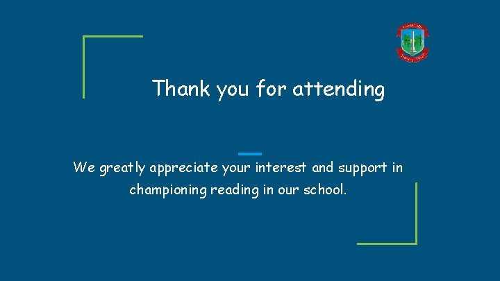 Thank you for attending We greatly appreciate your interest and support in championing reading Thank you for attending We greatly appreciate your interest and support in championing reading