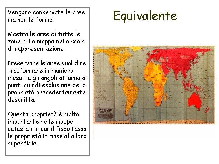 Vengono conservate le aree ma non le forme Mostra le aree di tutte le