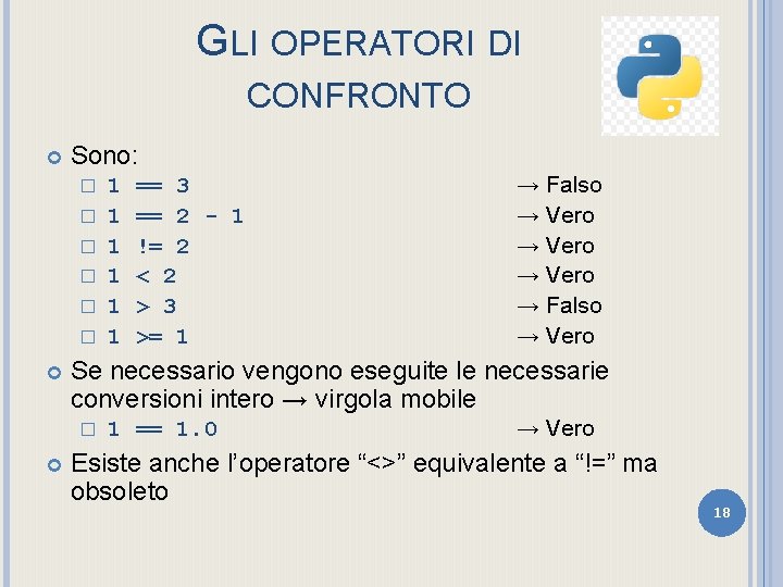 GLI OPERATORI DI CONFRONTO Sono: � � � == 3 == 2 - 1