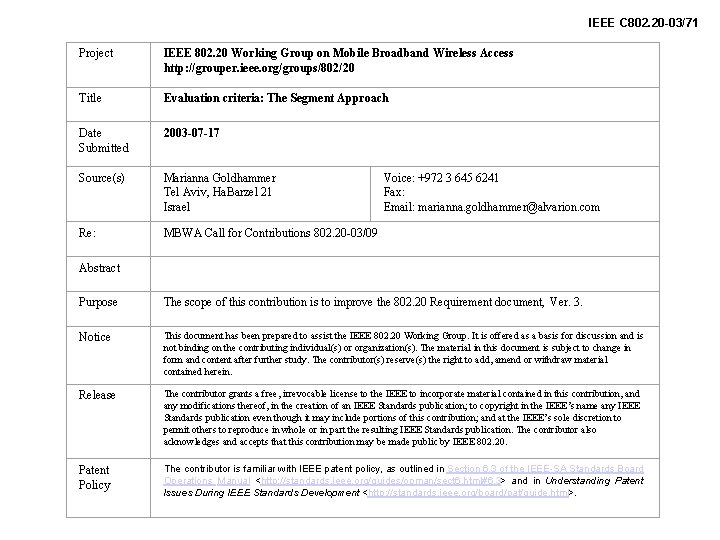 IEEE C 802. 20 -03/71 Project IEEE 802. 20 Working Group on Mobile Broadband