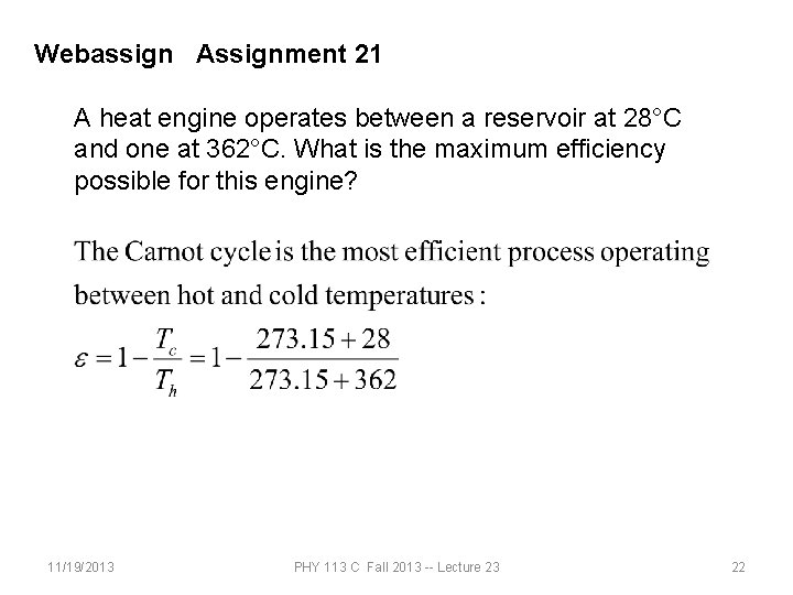 Webassign Assignment 21 A heat engine operates between a reservoir at 28°C and one