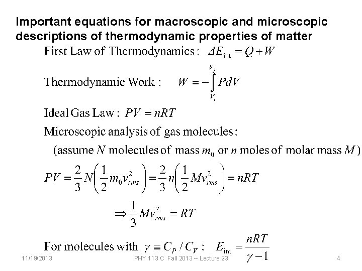 Important equations for macroscopic and microscopic descriptions of thermodynamic properties of matter 11/19/2013 PHY