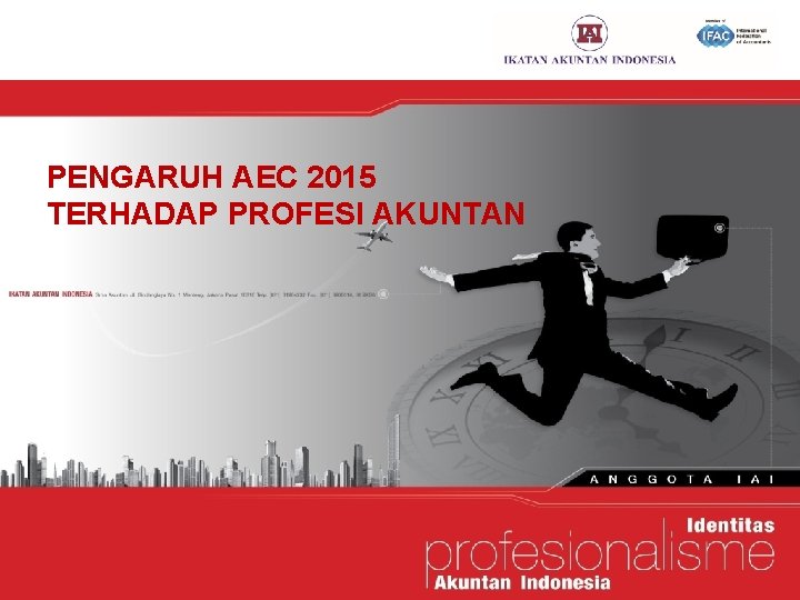 PENGARUH AEC 2015 TERHADAP PROFESI AKUNTAN 