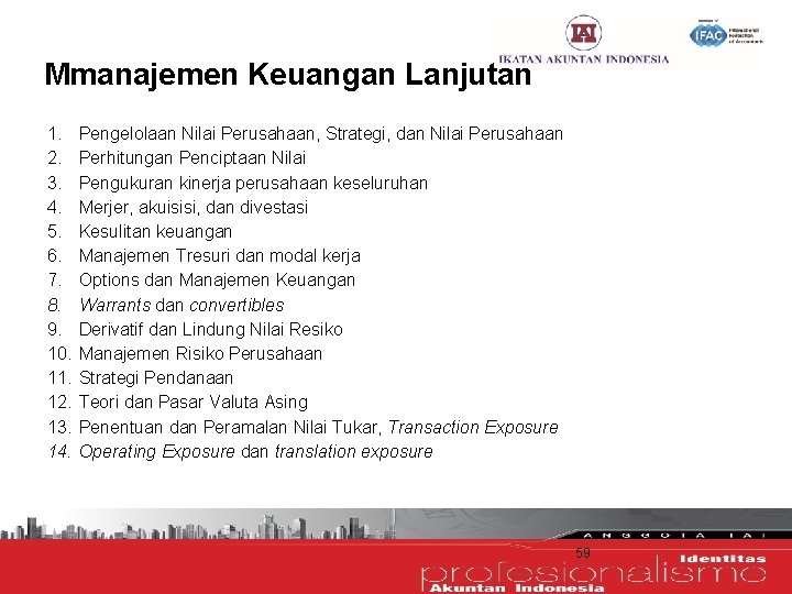 Mmanajemen Keuangan Lanjutan 1. 2. 3. 4. 5. 6. 7. 8. 9. 10. 11.