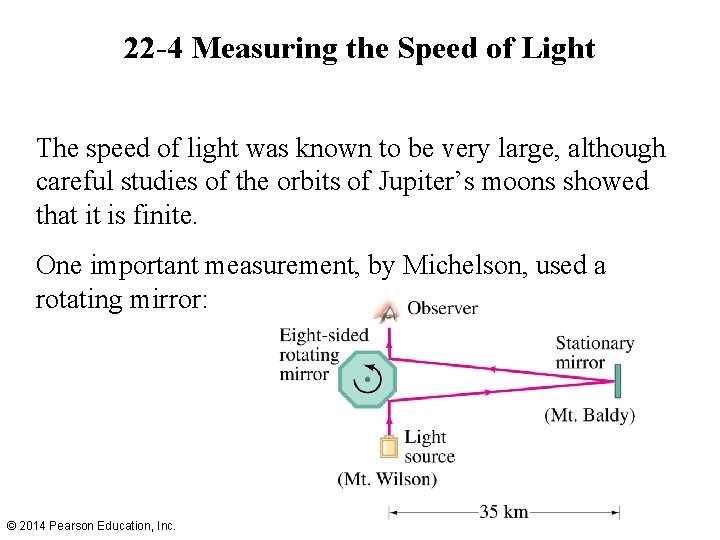 22 -4 Measuring the Speed of Light The speed of light was known to