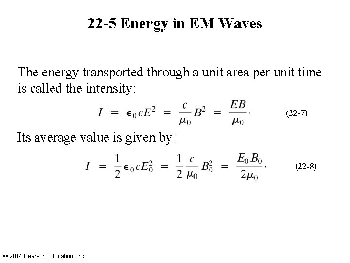 22 -5 Energy in EM Waves The energy transported through a unit area per