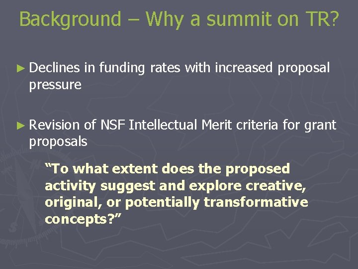 Background – Why a summit on TR? ► Declines pressure in funding rates with