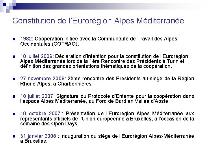 Constitution de l’Eurorégion Alpes Méditerranée n 1982: Coopération initiée avec la Communauté de Travail