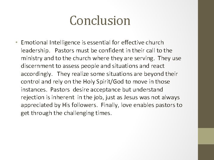 Conclusion • Emotional Intelligence is essential for effective church leadership. Pastors must be confident Conclusion • Emotional Intelligence is essential for effective church leadership. Pastors must be confident